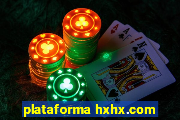 plataforma hxhx.com